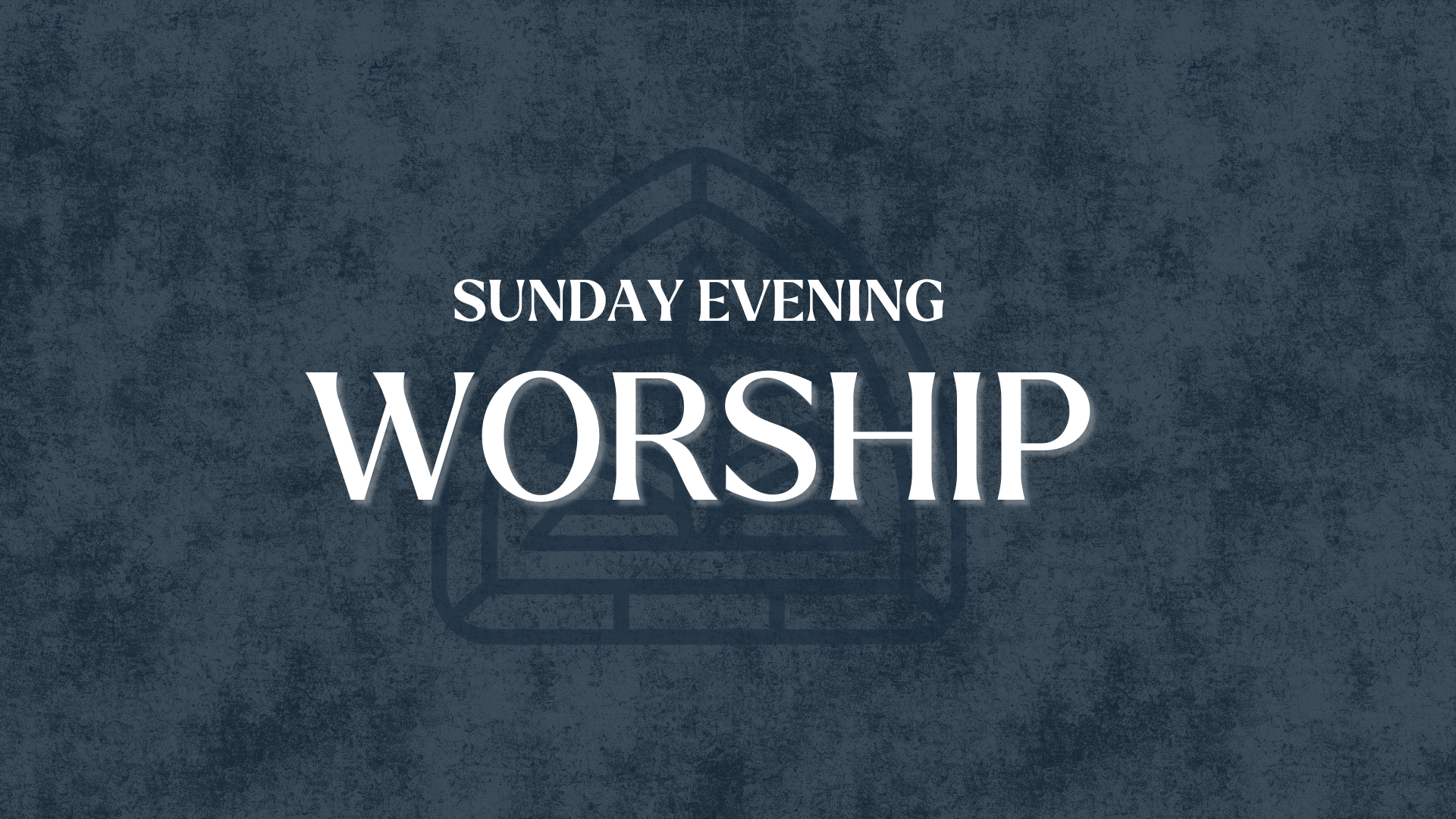 Sunday Evening Worship